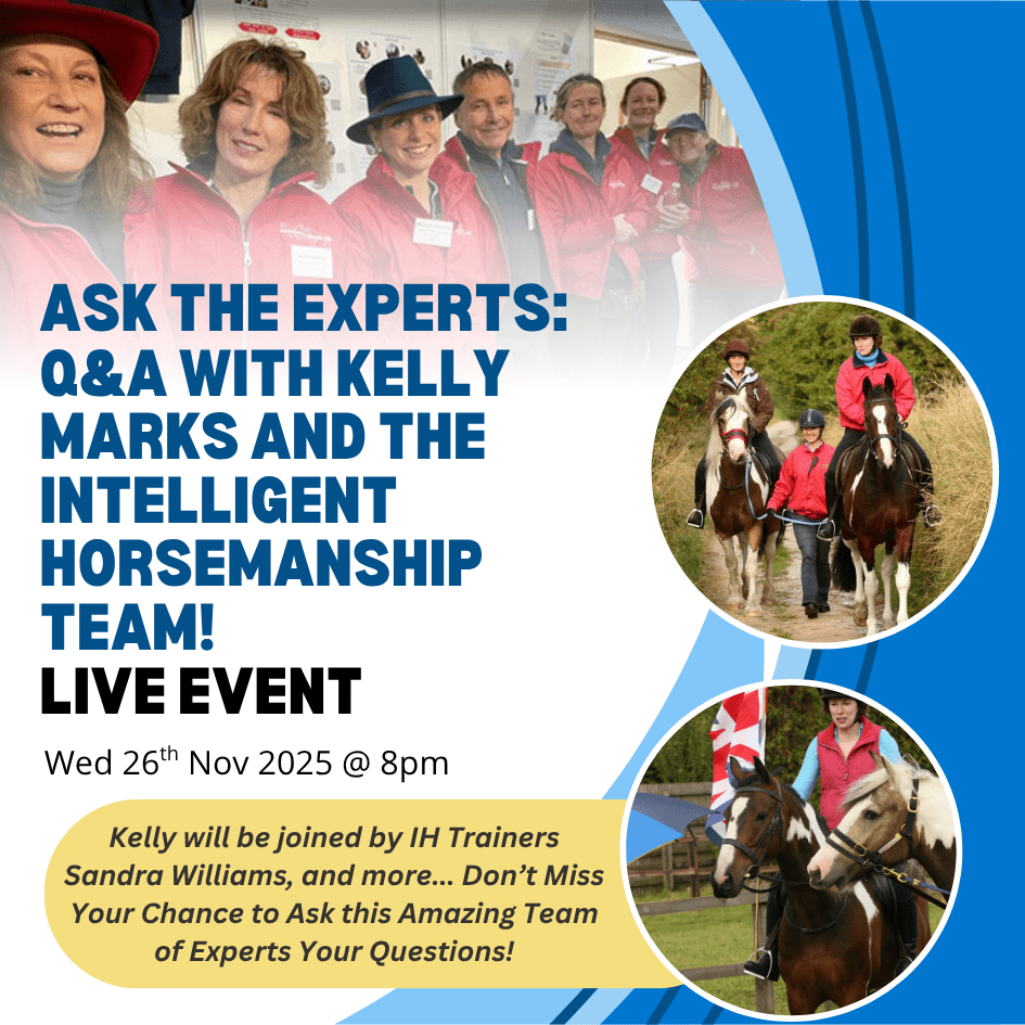 Ask the Experts: Q&A with Kelly Marks and the Intelligent Horsemanship Team - 26Nov25