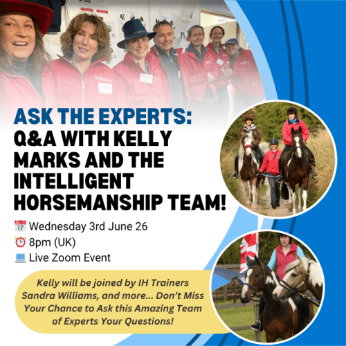Ask the Experts: Q&A with Kelly Marks and the Intelligent Horsemanship Team - 3rd June @ 8pm